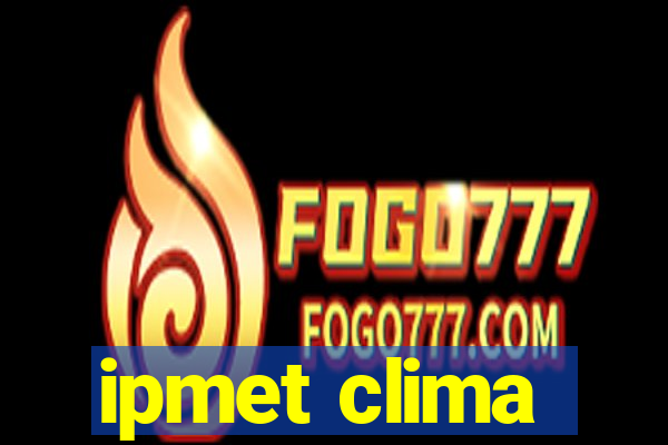 ipmet clima